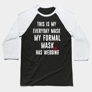 My Everyday Mask Baseball T-Shirt
